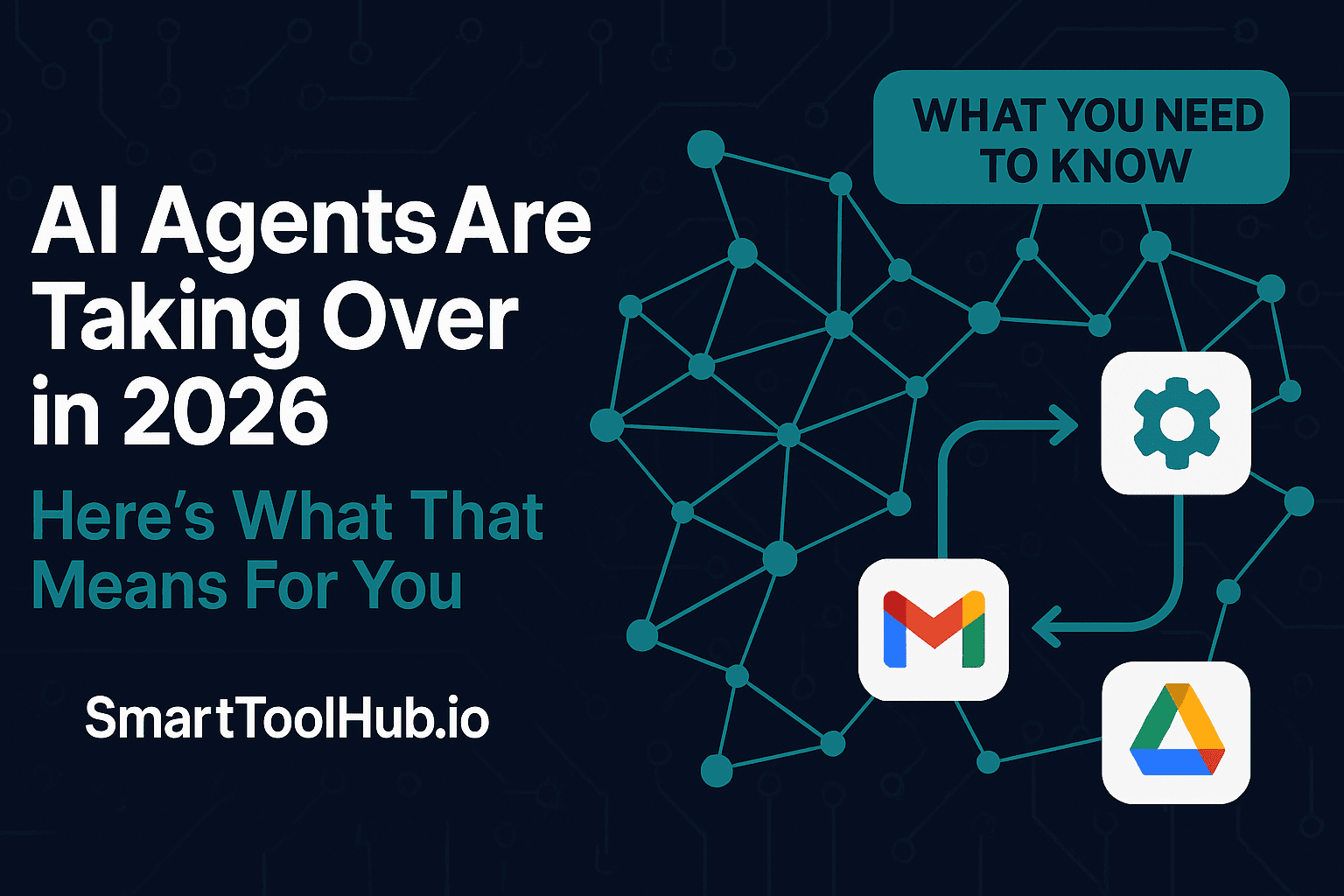AI Agents Are Taking Over in 2026 — Here's What That Means For You